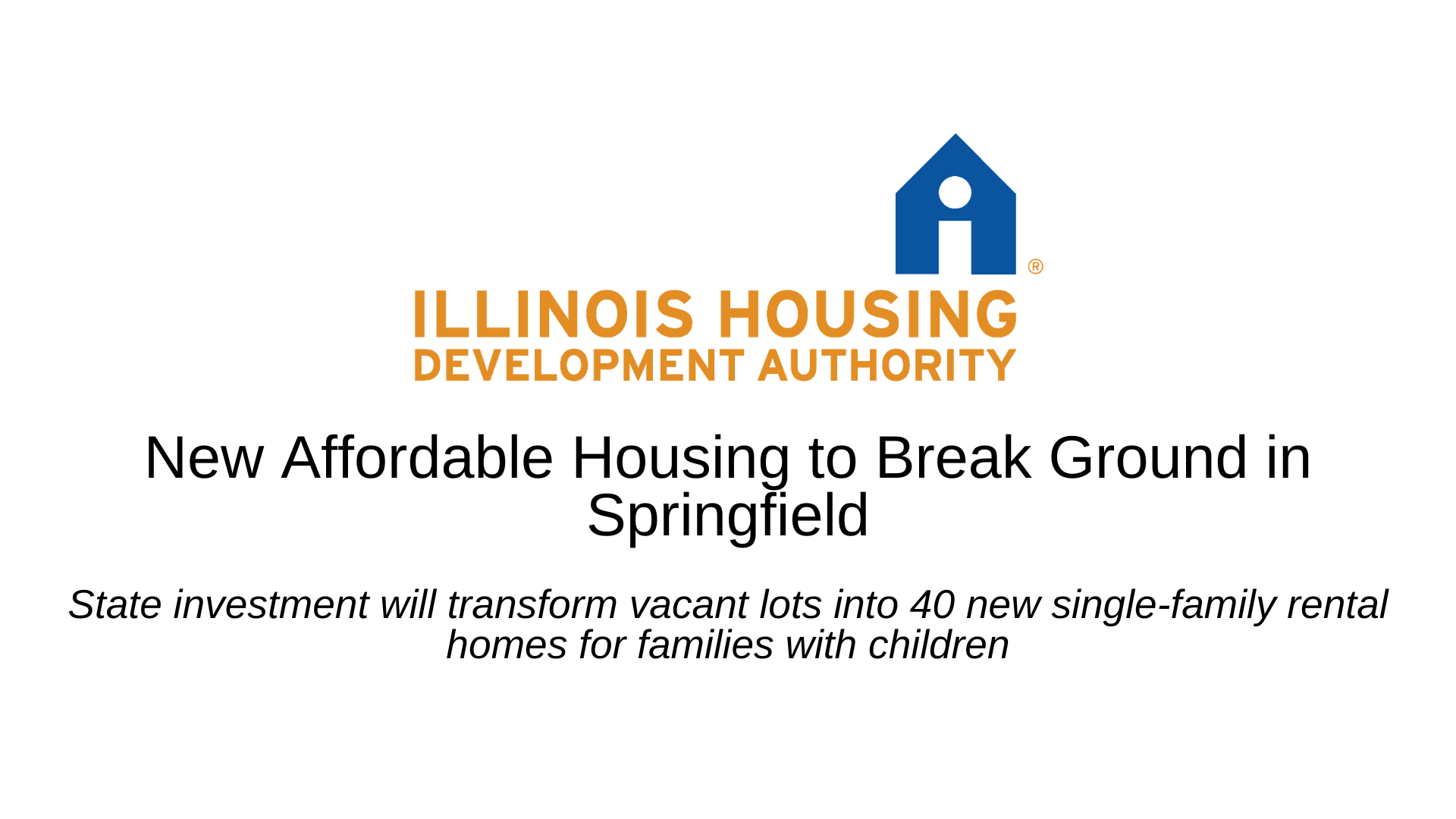 6.29.2023 New Affordable Housing to Break Ground in Springfield IHDA